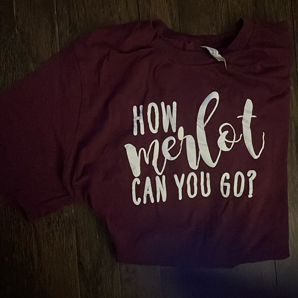 Wine humor t shirt size medium (unisex size)